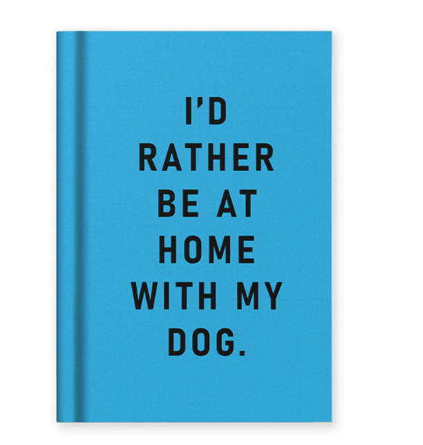Fabric Hardback Notebook | I'd Rather Be At Home With my Dog - Juli's Wearable Art