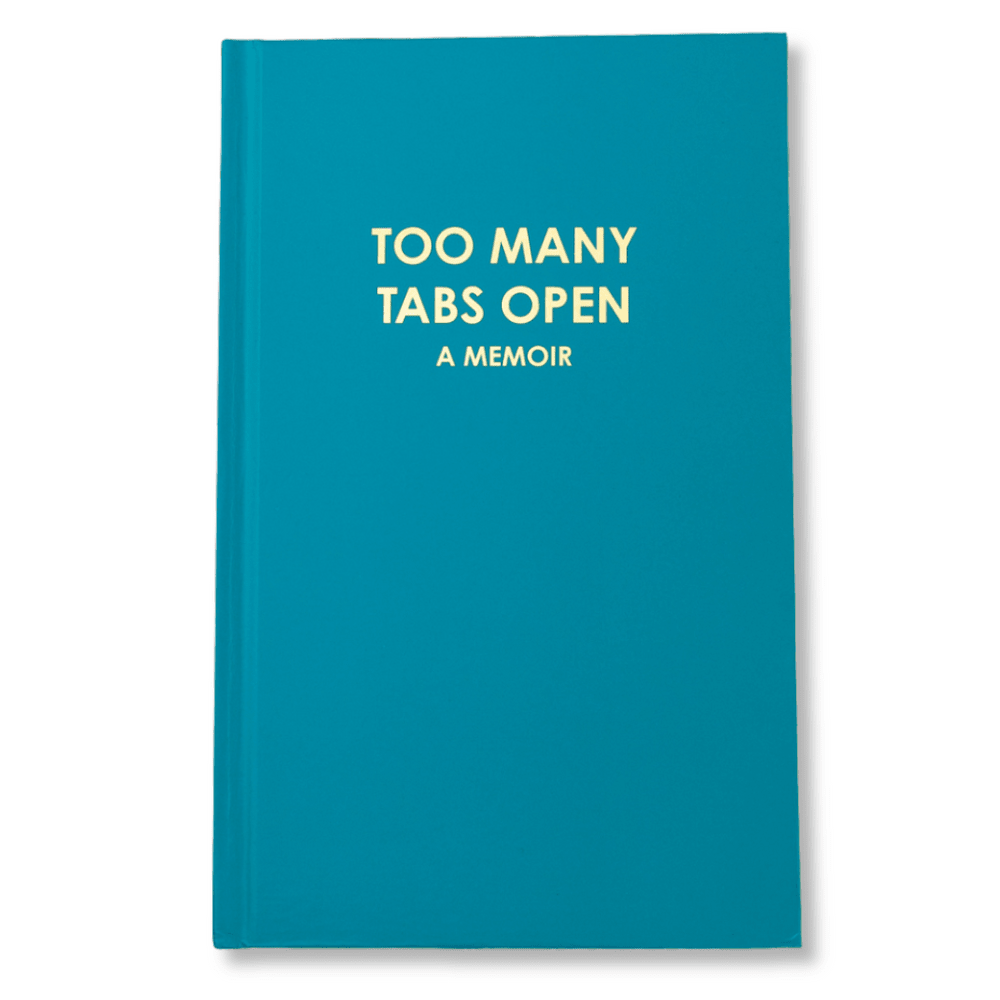 Hardcover Journal | Too Many Tabs Open (a memoir) - Juli's Wearable Art