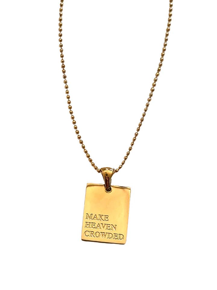 "Make Heaven Crowded" Empowerment Necklace - Juli's Wearable Art
