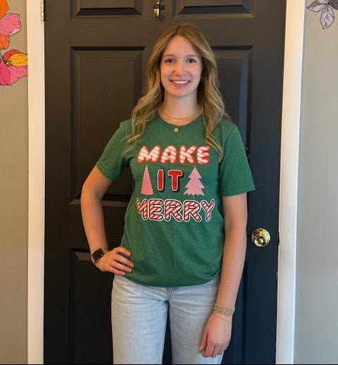 “Make It Merry” Short Sleeve Tee - Juli's Wearable Art