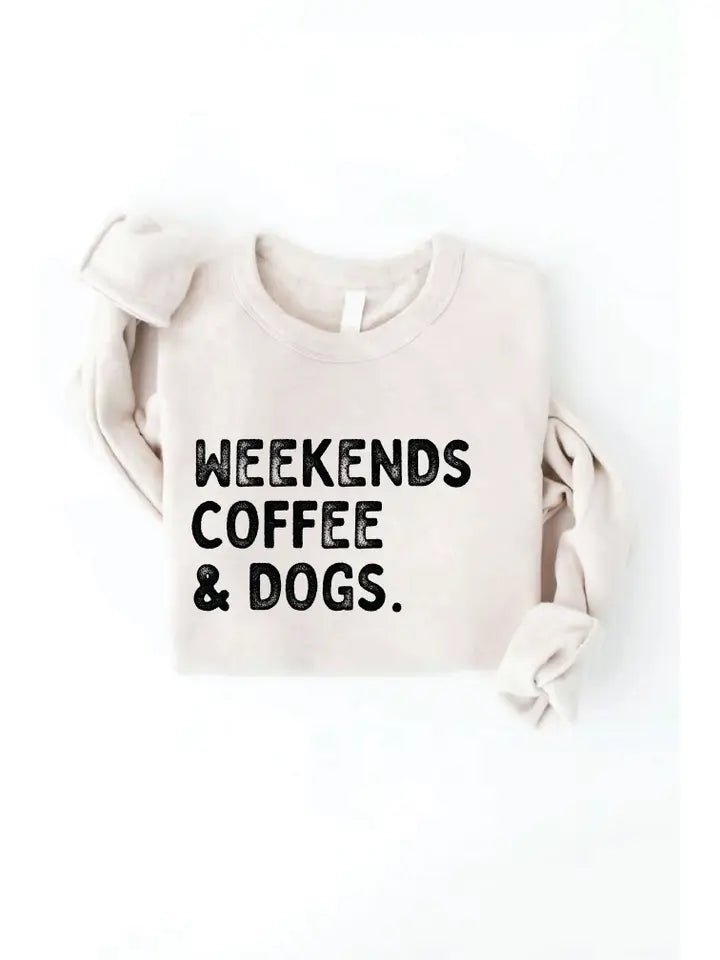 Weekends Coffee and Dogs Graphic Sweatshirt - Juli's Wearable Art