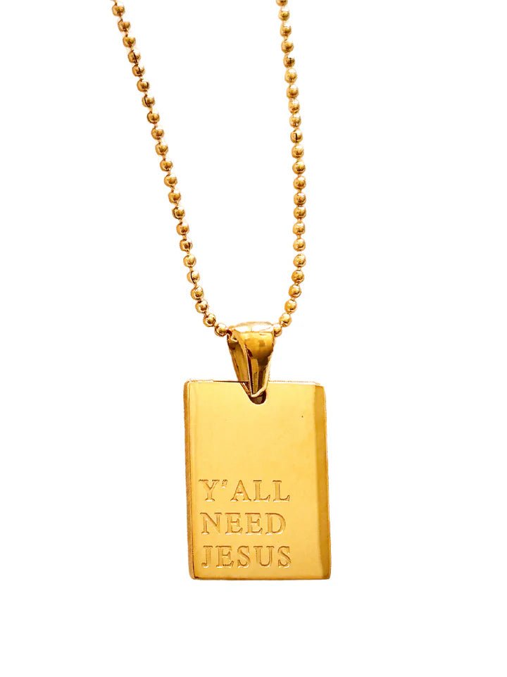 Y'all Need Jesus Necklace - Juli's Wearable Art
