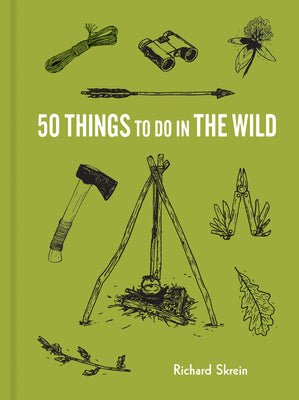 50 Things to Do in the Wild - by Richard Skrein - Juli's Wearable Art