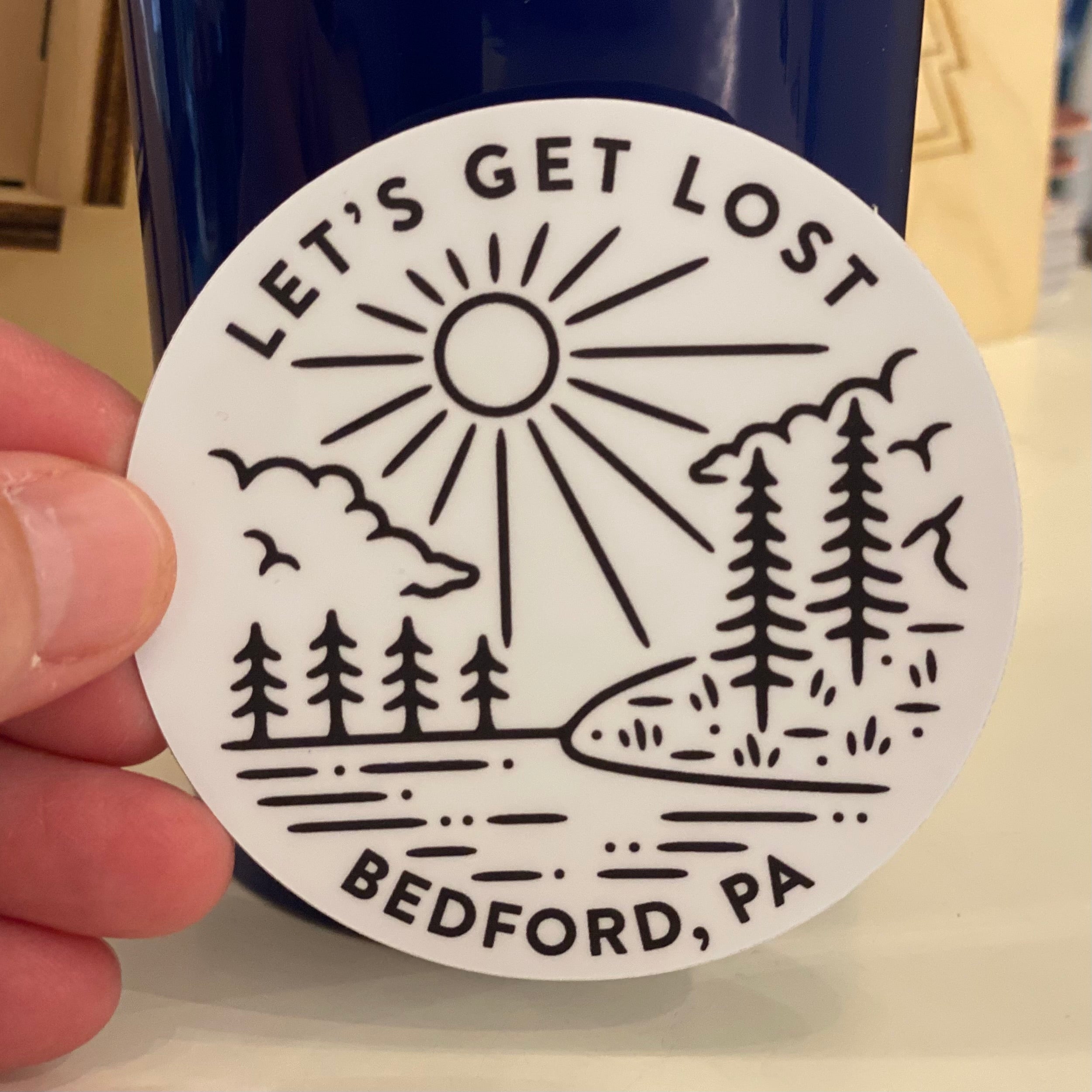 "Let's Get Lost" Bedford, PA Sticker