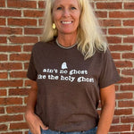 "Ain’t No Ghost Like the Holy Ghost" Tee - Juli's Wearable Art