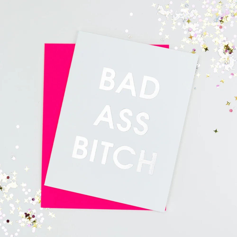 Bad Ass Bitch - Letterpress Card - Juli's Wearable Art