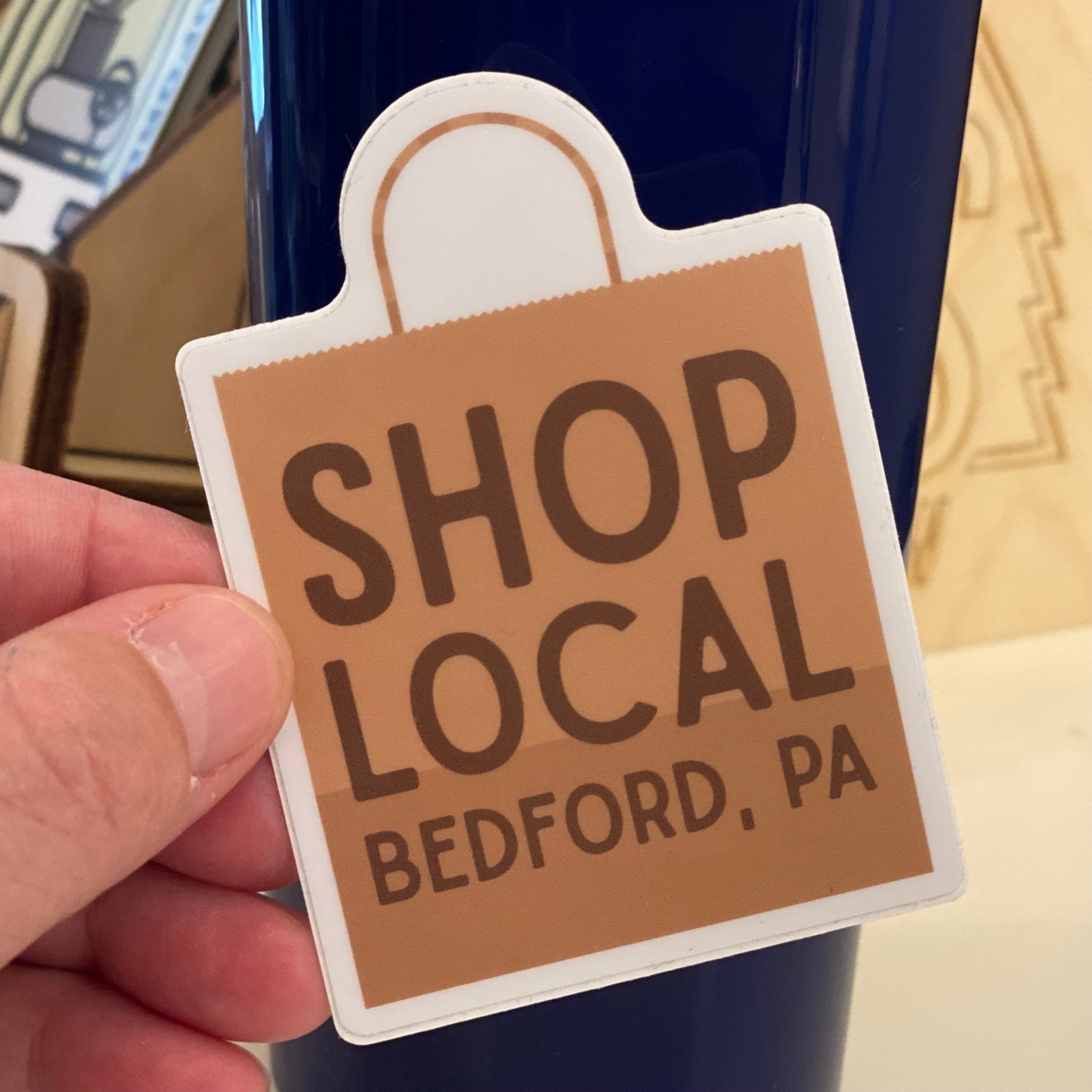 Bedford PA "Shop Local" Sticker - Juli's Wearable Art
