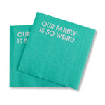 Cocktail Napkins | Our Family Is So Weird - Juli's Wearable Art