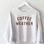 COFFEE WEATHER Graphic Sweatshirt - Juli's Wearable Art