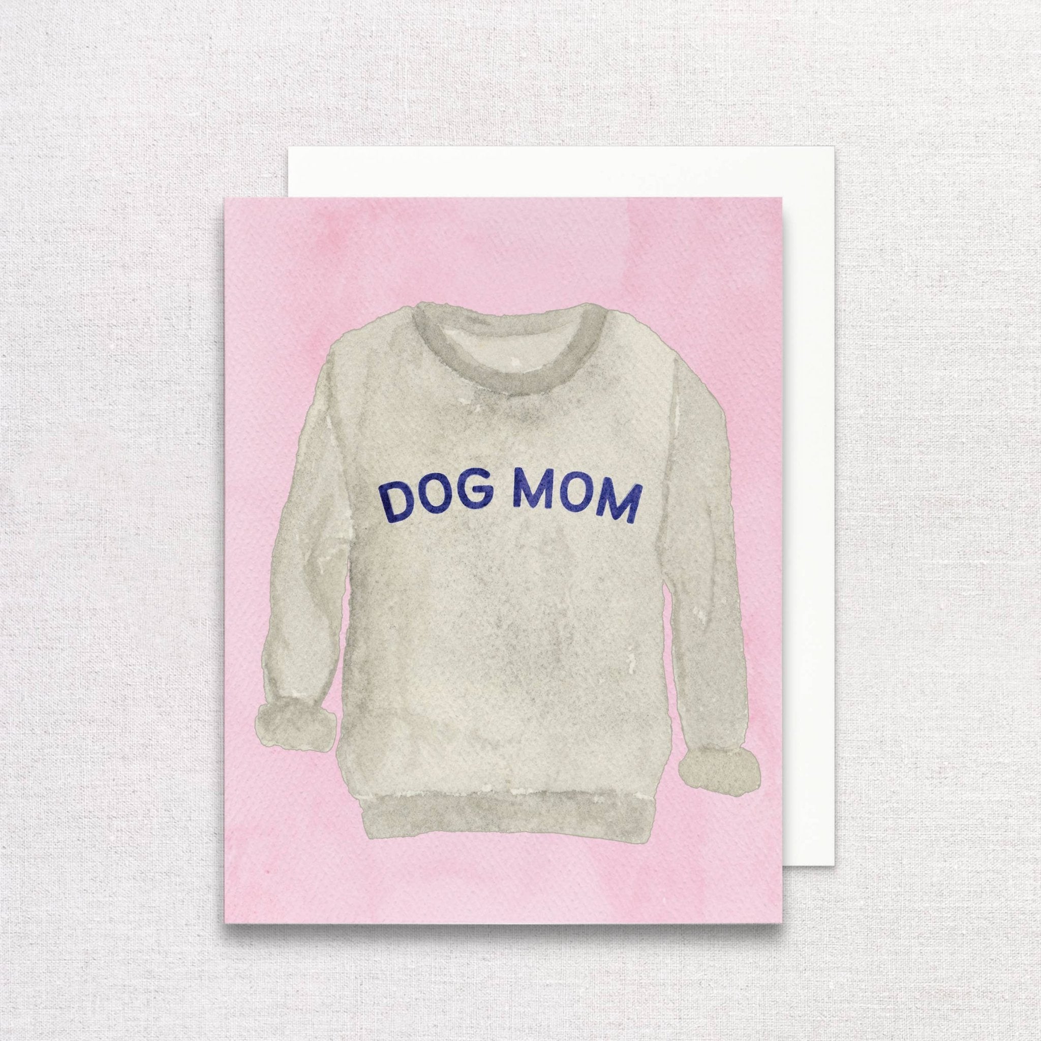 Dog Mom Sweatshirt Greeting Card | Mother's Day Card - Juli's Wearable Art