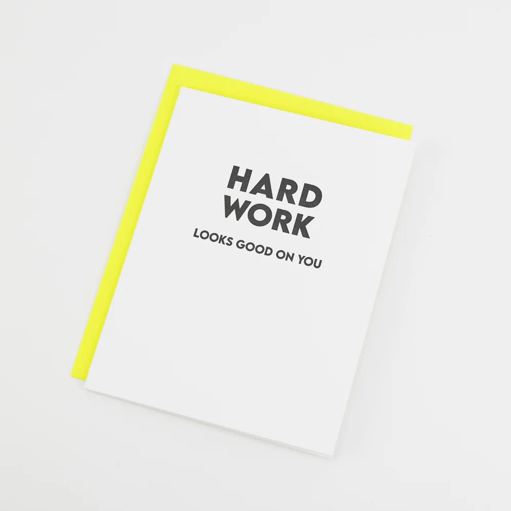 Hard Work Looks Good On You | Letterpress Card - Juli's Wearable Art