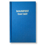 Hardcover Journal | Manifest That Shit - Juli's Wearable Art