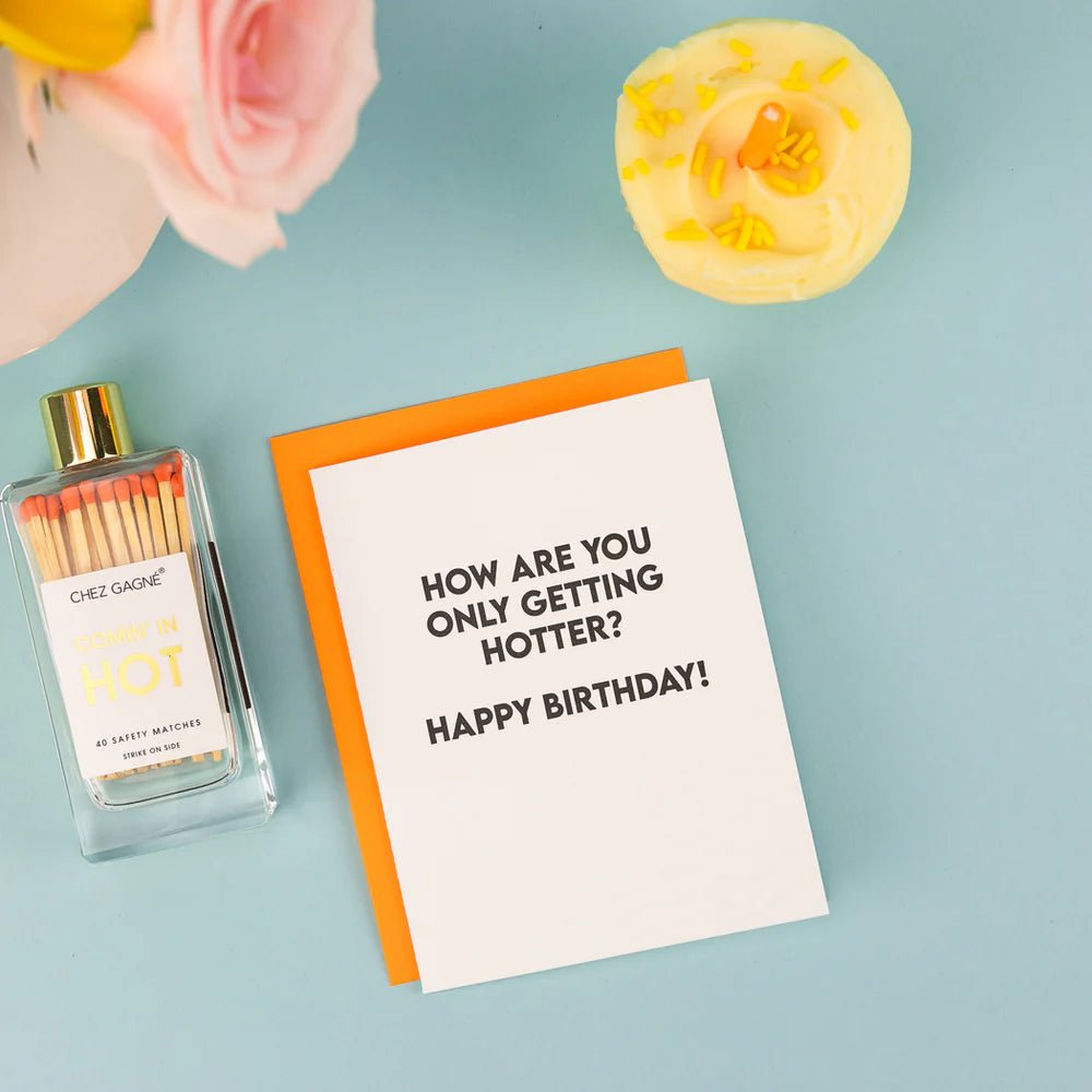 How Are You Only Getting Hotter? | Letterpress Card - Juli's Wearable Art