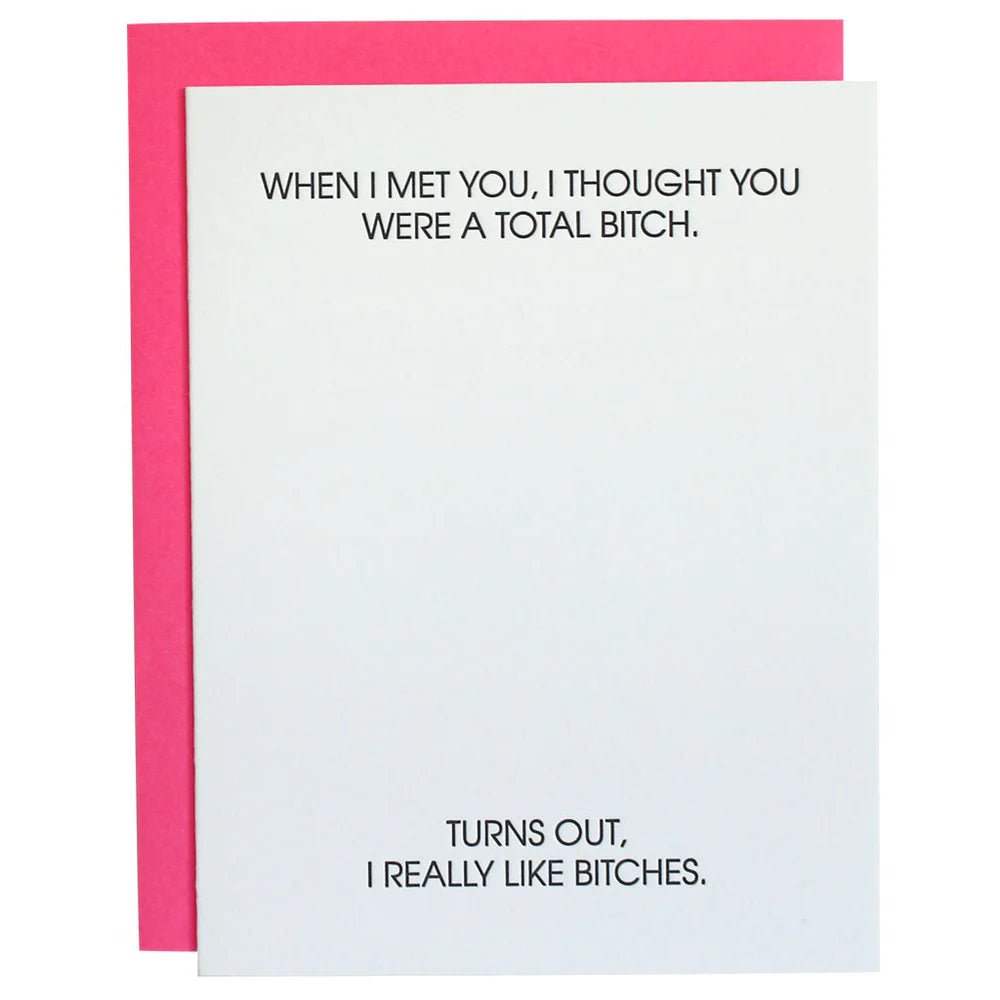 I Thought You Were a Total B*tch | Letterpress Card - Juli's Wearable Art
