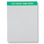 Large Notepad | Too Many Tabs Open - Juli's Wearable Art