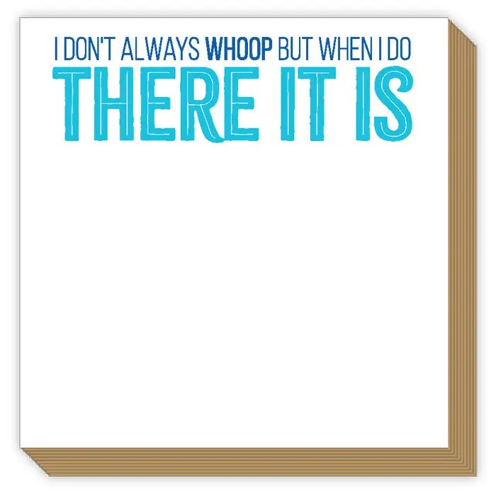 Luxe Mini Notepad | I Don't Always Whoop But When I Do .....