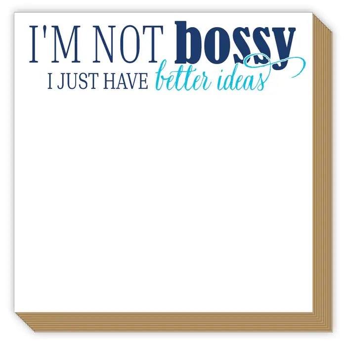 Luxe Mini Notepad | “I’m Not Bossy, I Just Have Better Ideas” - Juli's Wearable Art
