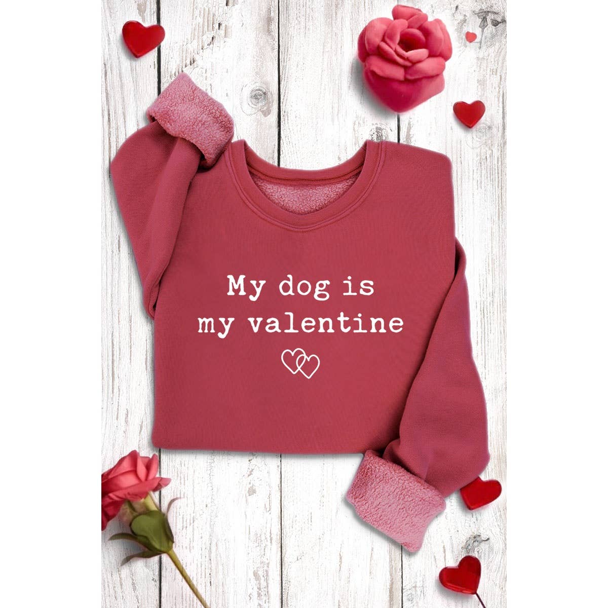 My Dog Is My Valentine Mineral Sweatshirt - Juli's Wearable Art