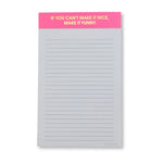 Notepad | If You Can't Make It Nice Make it Funny - Juli's Wearable Art