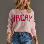 Pink “VACAY” Lightweight Sweater - Juli's Wearable Art