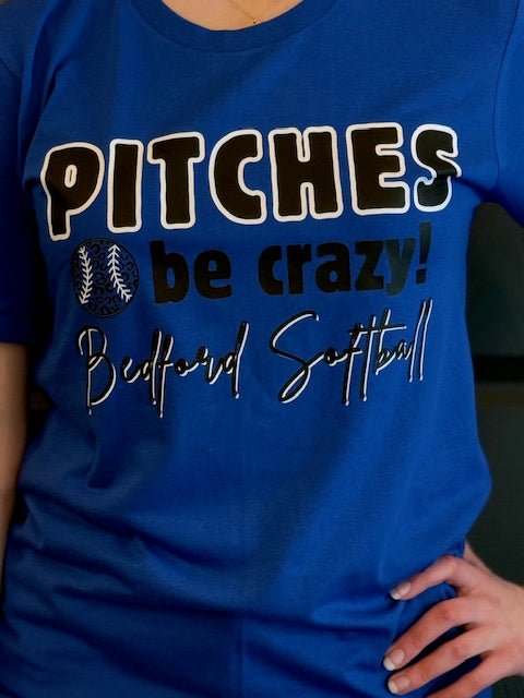 “Pitches Be Crazy!” Bedford Bison Softball Tee