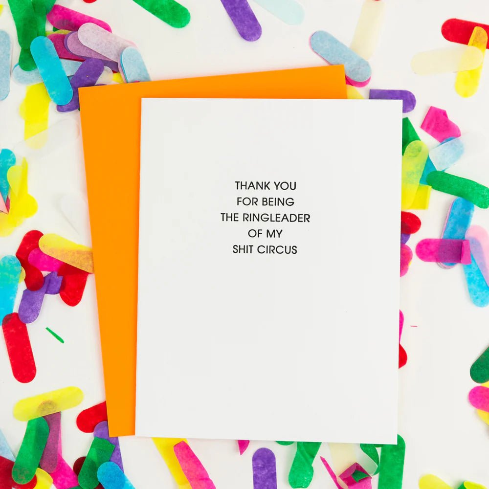 Ringleader Of My Sh*t Circus | Letterpress Card - Juli's Wearable Art