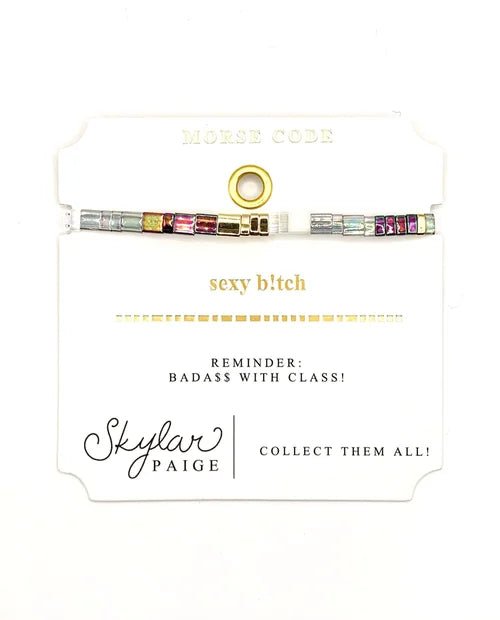 Skylar Paige Sexy B!tch Tila Bracelet - Juli's Wearable Art