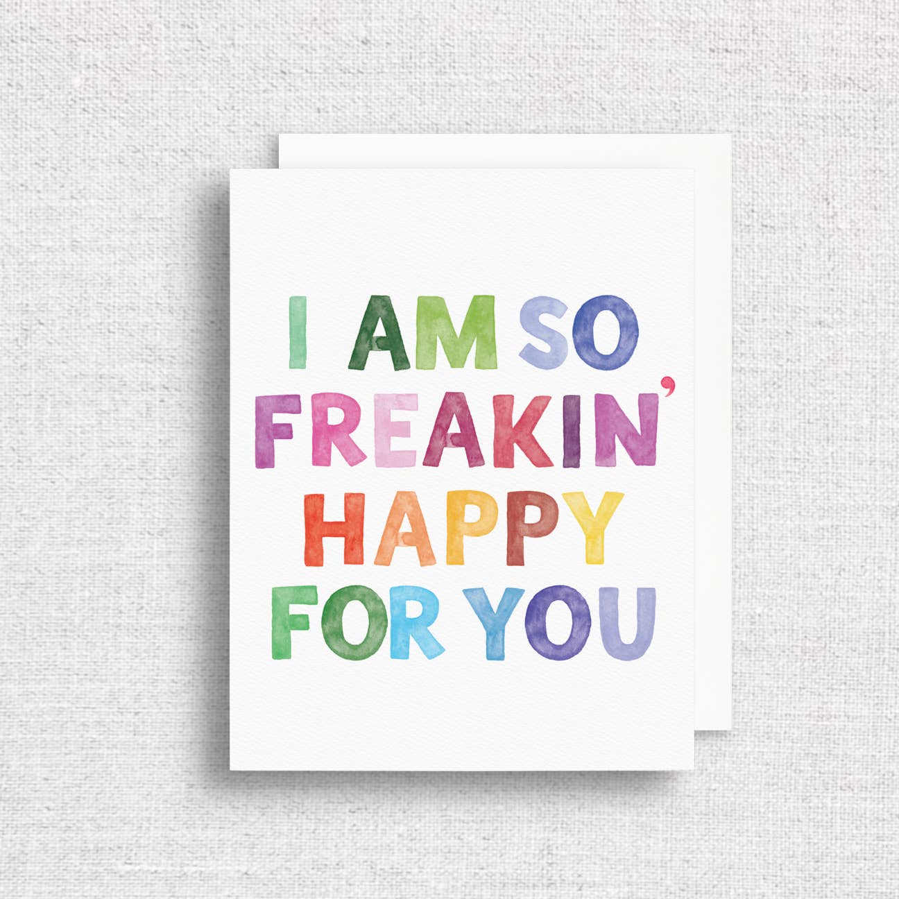 So Freakin' Happy For You Greeting Card | Friendship Card - Juli's Wearable Art