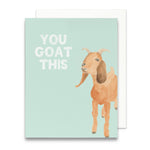 You Goat This Greeting Card | You Got This Card | Good Luck - Juli's Wearable Art