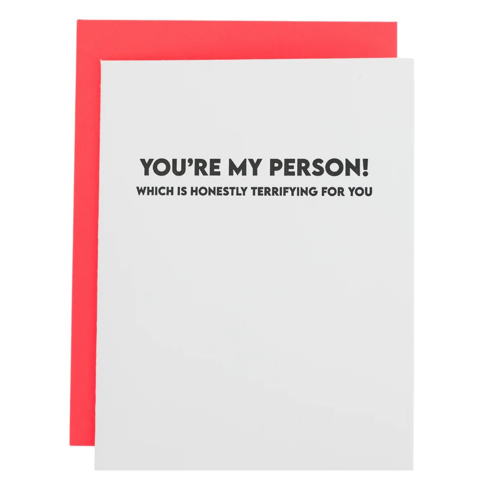 You're My Person. Which Is Honestly Terrifying for You | Letterpress Card - Juli's Wearable Art