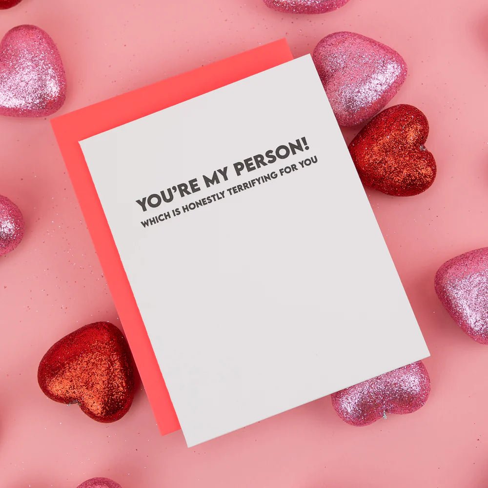 You're My Person. Which Is Honestly Terrifying for You | Letterpress Card - Juli's Wearable Art