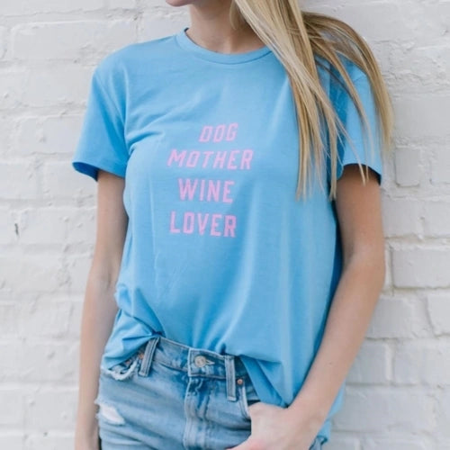 Dog Mother  * Wine Lover Tee