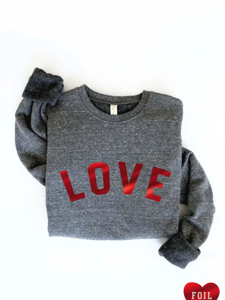 LOVE FOIL Sweatshirt