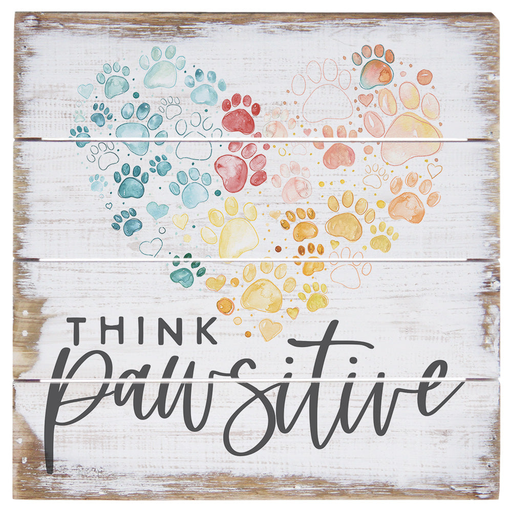 Think Pawsitive Wooden Decorative Sign