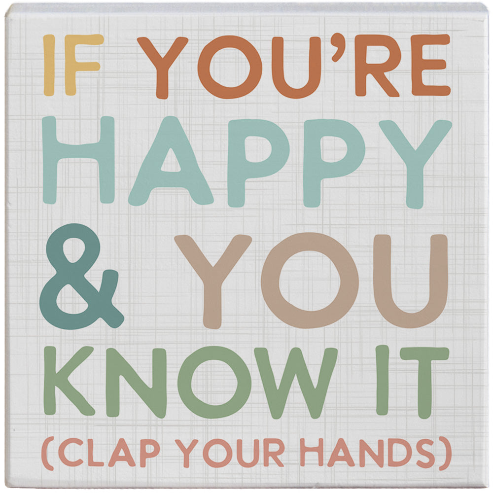 Happy & You Know It Decorative Square Wooden Sign