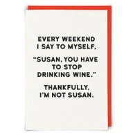 Cool, straight - talking Humor Greeting Cards - Juli's Wearable Art